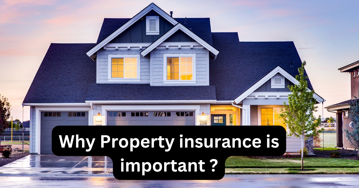 Why Property Insurance is Important? Best Property Insurance Company in