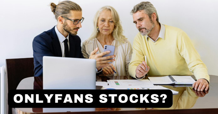 OnlyFans Stock Price, Symbol: How to Buy OnlyFans Stocks? Exploring the Potential of this Subscription-Based Platform